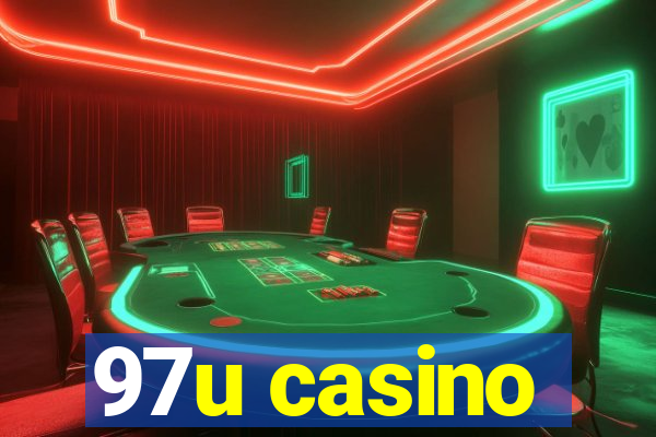 97u casino